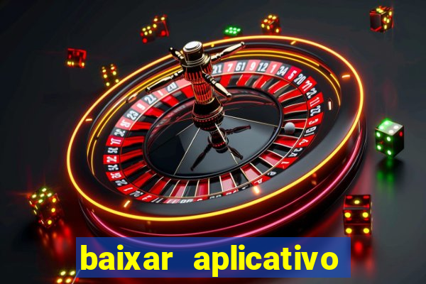 baixar aplicativo da estrela bet